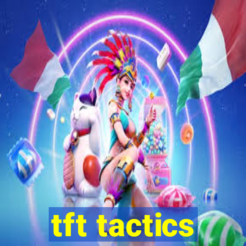 tft tactics